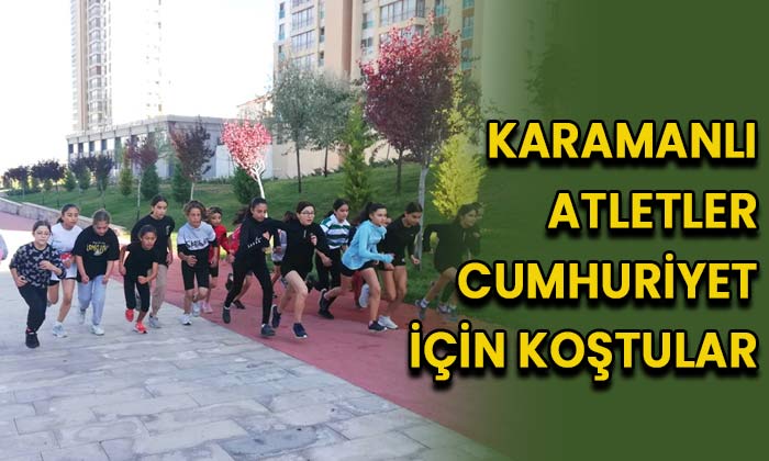 Karaman’da atletler Cumhuriyet için koştu