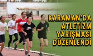 Karaman’da atletizm yarışması düzenlendi