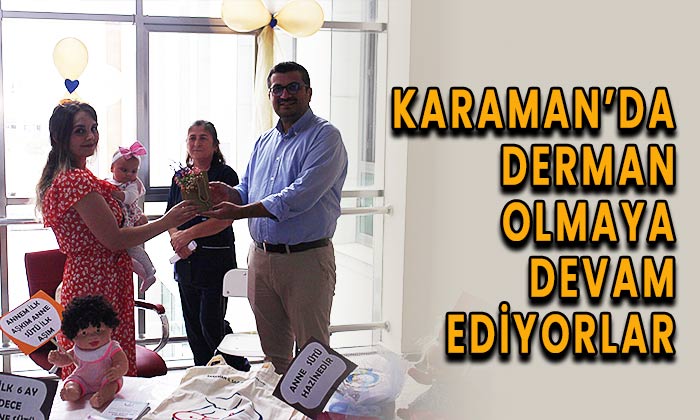 Karaman’da derman olmaya devam ediyorlar