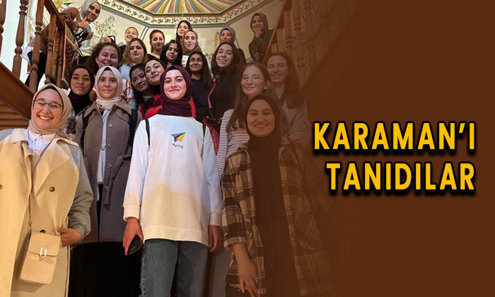 Karaman’ı tanıdılar