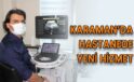 Karaman’da hastanede yeni hizmet başladı