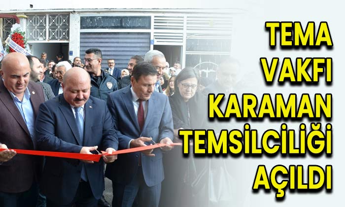 Tema Vakfı Karaman Temsilciliği açıldı