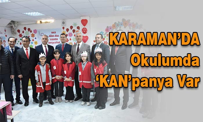 Karaman’da Okulumda ‘KAN’panya Var