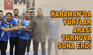 Karaman’da yurtlar arası turnuva sona erdi