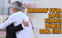 Karaman FK’da Zafer Hızarcı dönemi sona erdi