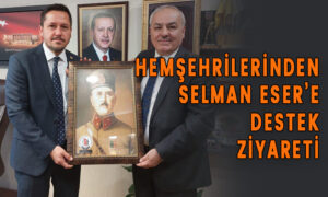 Hemşehrilerinden Selman Eser’e destek ziyareti