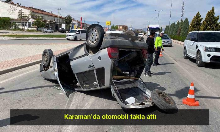 Karaman’da otomobil takla attı