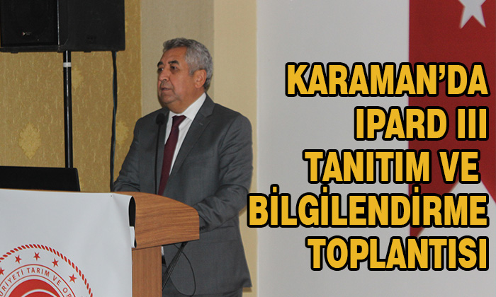 Karaman’da IPARD III Tanıtım ve Bilgilendirme Toplantısı