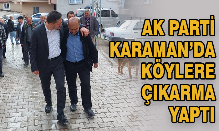 AK Parti Karaman’da köylere çıkarma yaptı