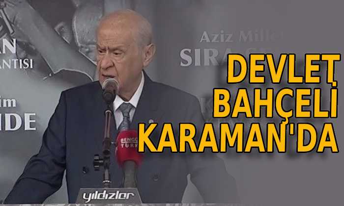 Devlet Bahçeli Karaman’da