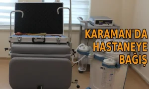 Karaman’da hastaneye bağış