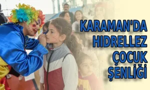 Karaman’da Hıdrellez Çocuk Şenliği