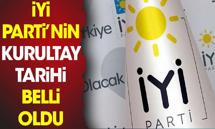 İYİ Parti’nin kurultay tarihi belli oldu