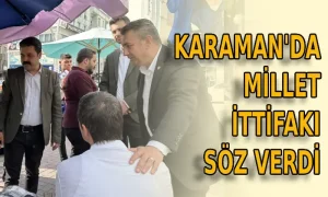 Karaman’da millet ittifakı söz verdi