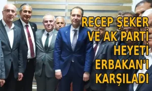 Recep Şeker ve AK Parti heyeti Erbakan’ı karşıladı
