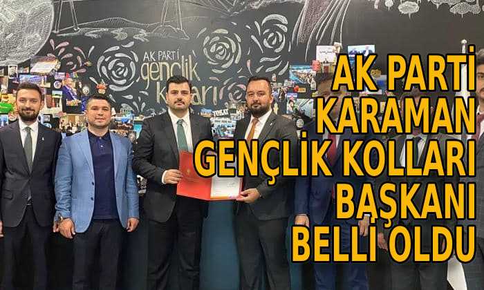 AK Parti Karaman Gençlik Kolları Başkanı belli oldu