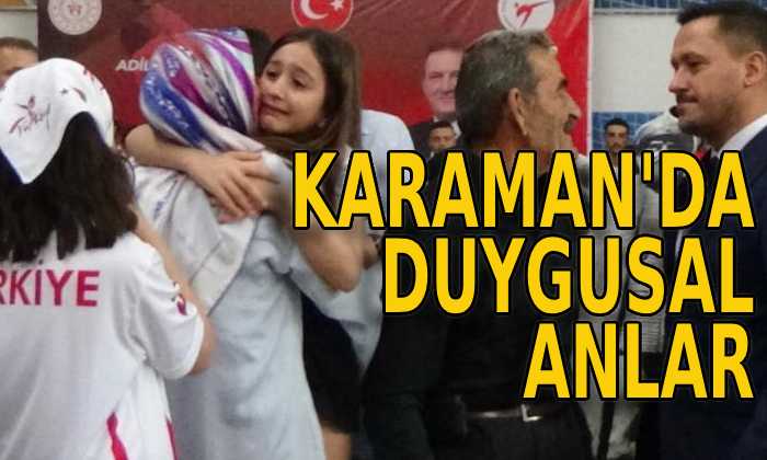 Karaman’da duygusal anlar