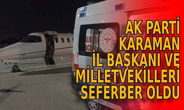 AK Parti il Başkanı ve Milletvekilleri seferber oldu