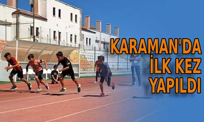 Karaman’da ilk kez yapıldı