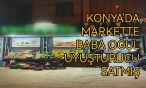 Konya’da markette bakın ne satılmış?