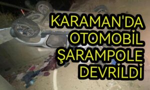Karaman’da otomobil şarampole devrildi