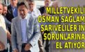 Osman Sağlam Sarıveliler’in sorunlarına el atıyor