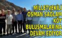 Milletvekili Osman Sağlam köy buluşmalarına devam ediyor
