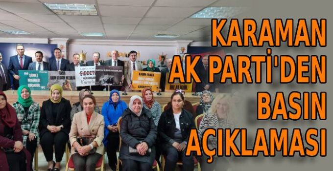 Karaman AK Parti’den basın açıklaması