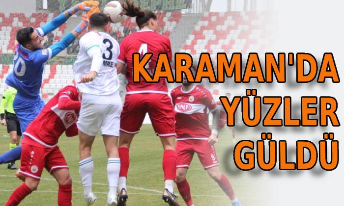 Karaman’da yüzler güldü