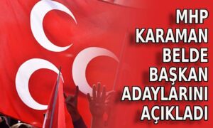 MHP Karaman Belde Başkan adaylarını açıkladı