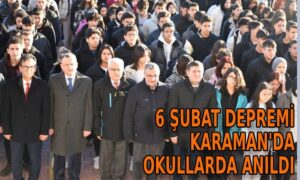 6 Şubat Depremi Karaman’da Okullarda Anıldı