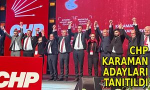 CHP Karaman adayları tanıtıldı