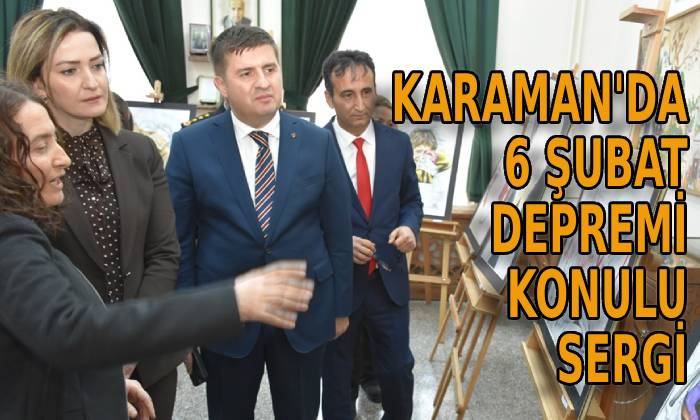 Karaman’da deprem konulu sergi