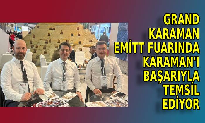 Grand Karaman fuarda Karaman’ı başarıyla temsil ediyor