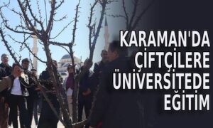 Karaman’da çiftçilere Üniversite’de eğitim