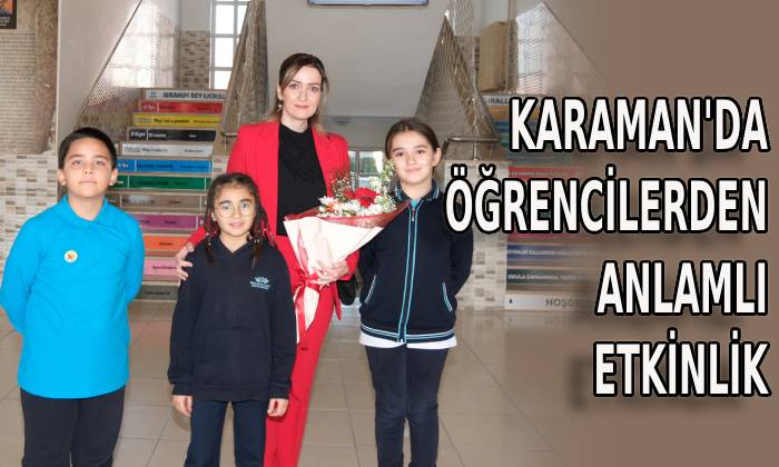 Karaman’da öğrencilerden anlamlı etkinlik