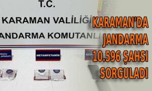 Karaman’da Jandarma 10 bin 596 şahsı sorgulandı