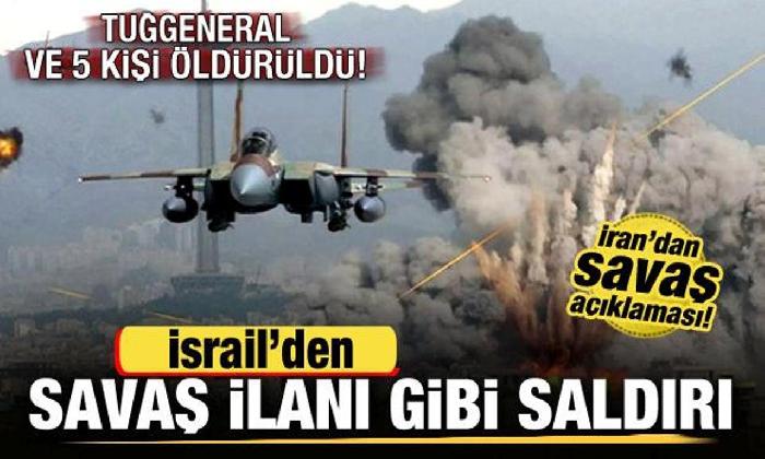 İsrail’den savaş ilanı gibi saldırı!