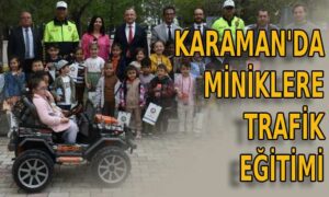 Karaman’da miniklere trafik eğitimi