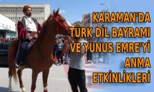 Karaman’da Türk Dil Bayramı ve Yunus Emre’yi anma etkinlikleri