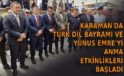 Karaman’da Türk Dil Bayramı ve Yunus Emre’yi anma etkinlikleri başladı
