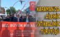 Karaman’da ‘Ailemiz İstikbalimiz’ yürüyüşü düzenlendi