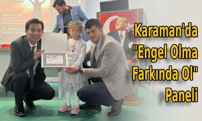 Karaman’da “Engel Olma Farkında Ol” Paneli