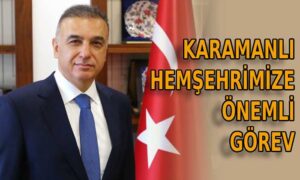 Karamanlı hemşehrimize önemli görev