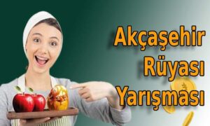 Akçaşehir Rüyası Yarışması