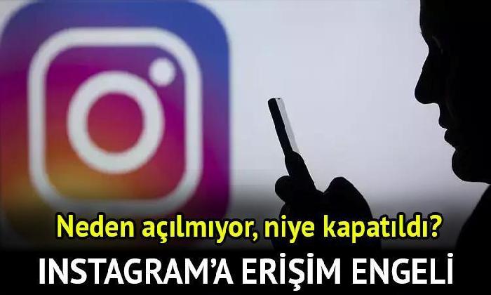 Instagram neden açılmıyor?