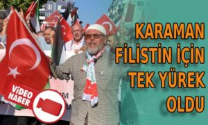 Karaman Filistin için tek yürek oldu