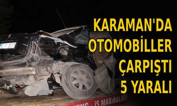 Karaman’da otomobiller çarpıştı