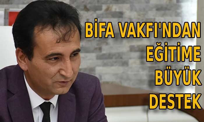 BİFA Vakfı’ndan eğitime büyük destek