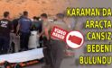 Karaman’da cansız bedeni bulundu